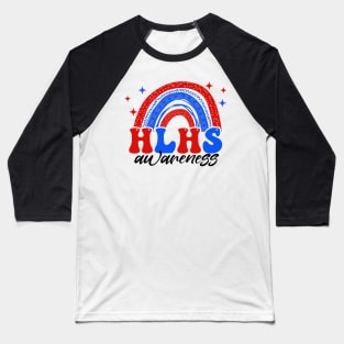 HLHS Awareness, Hypoplastic Left Heart Syndrome Awareness, CHD Awareness (2 Sided) Baseball T-Shirt